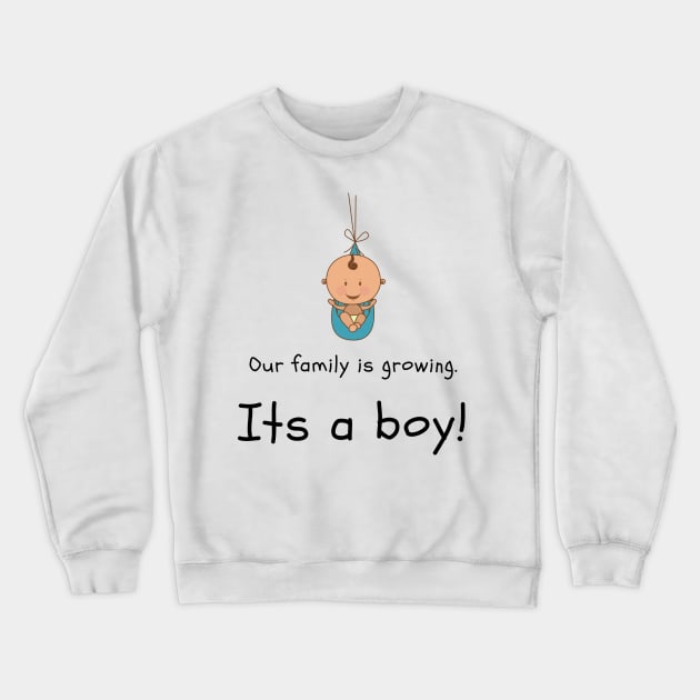 Love this 'Our family is growing. Its a boy' t-shirt! Crewneck Sweatshirt by Valdesigns